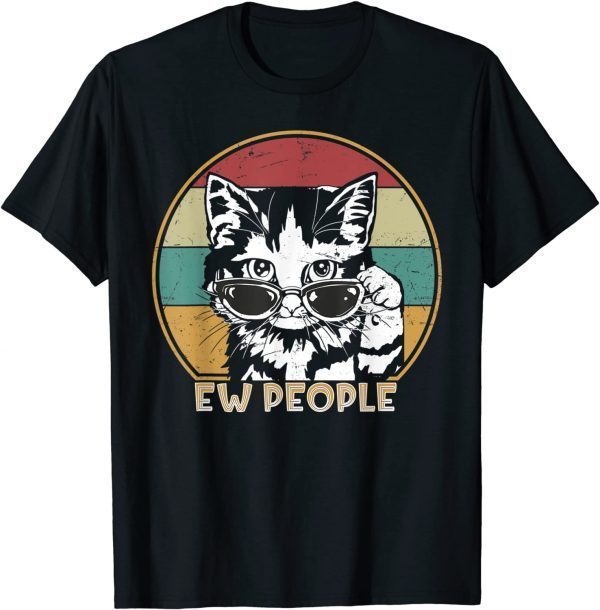 Ew People Retro Cat Funny Vintage Anti Social Introvert Funny T-Shirt