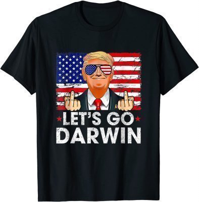 2022 Lets Go Darwin Funny Trump Trendy sarcastic Let's Go Darwin T-Shirt