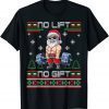 No Lift No Gift Ugly Christmas Sweater Gym Santa Gifts Men Classic T-Shirt