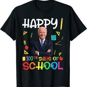 T-Shirt Joe Biden Happy 100th Day Of School 100 Days School Teacher Gift