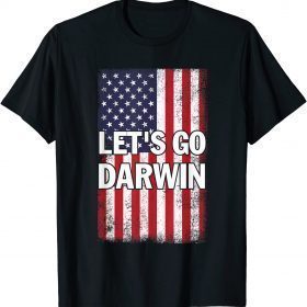 Trendy Let's Go Darwin Vintage American Flag Patriotic 2022 Tee Shirts
