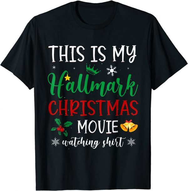 Xmas This Is My Hallmarks Movie Watching T-Shirt