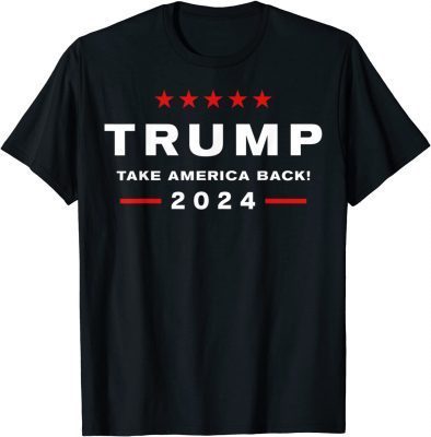 Funny Donald Trumps 2024 Take America Back Election The Return T-Shirt