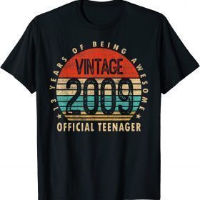 Vintage 2009 Official Teenager 13 Years Of Being Awesome Gift T-Shirt