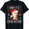 Funny Baby It's Covid Outside Santa Biden Ugly Christmas Sweater T-Shirt