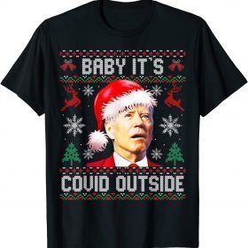 Funny Baby It's Covid Outside Santa Biden Ugly Christmas Sweater T-Shirt