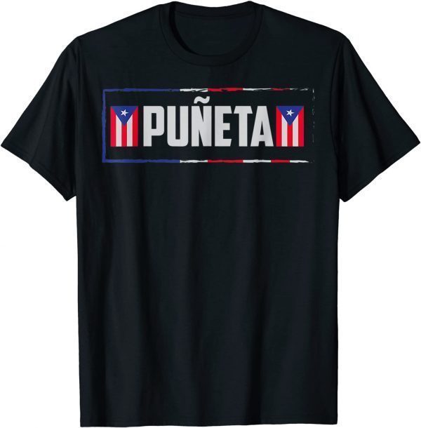 2022 Puerto Ricans Boricua Hispanic Puneta Puerto Rico T-Shirt