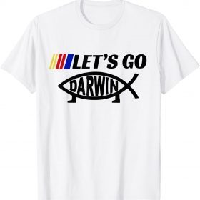 Let’s Go Darwin Funny Trendy Sarcastic Men Lets Go Darwin Unisex T-Shirt