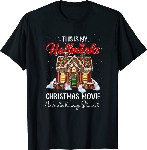 Christmas This Is My Hallmarks Movie Watching Gift Tee Shirts
