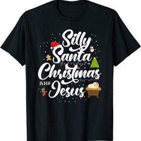 Silly Santa Christmas Is For Jesus Funny TShirt
