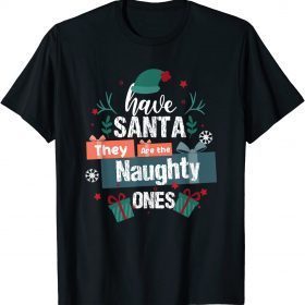 Dear Santa They are the Naughty Ones Christmas funny T-Shirt