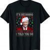 Christmas Trump Its Beginning To Look A Lot Like You Miss Me Official T-Shirt