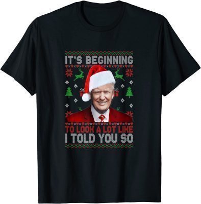 Christmas Trump Its Beginning To Look A Lot Like You Miss Me Official T-Shirt