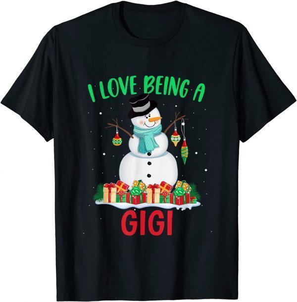 I Love Being A GiGi Snowman Christmas Funny Xmas T-Shirt