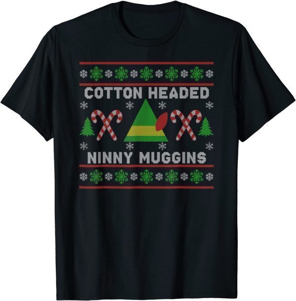 Ninny Muggins! Cotton Headed Funny Christmas Elf Holiday T-Shirt