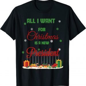 All I want for Christmas is a new president T-Shirt
