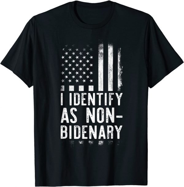 Classic I Identify As Non Bidenary Cool American Flag Anti Joe Biden TShirt