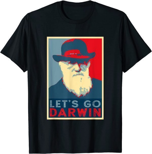 Darwin Hope Style Funny Trendy sarcastic Let's Go Darwin Unisex T-Shirt