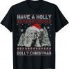 T-Shirt Ugly Christmas Matching Have A Holly Dolly Christmas