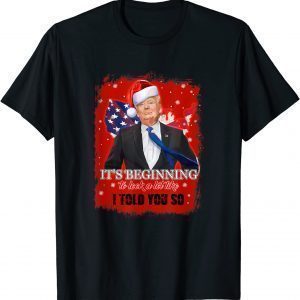 T-Shirt It's Beginning To Look A Lot Like I Told You So Trump Xmas