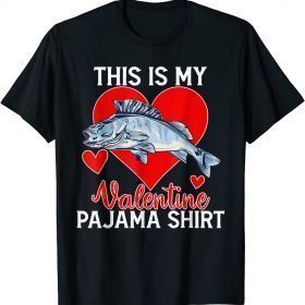Fishing Valentine Day, This Is My Valentine Pajama Classic T-Shirt