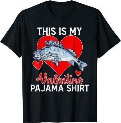 Fishing Valentine Day, This Is My Valentine Pajama Classic T-Shirt