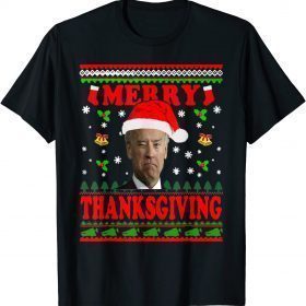Funny Joe Biden Merry Thanksgiving Ugly Christmas 2022 T-Shirt