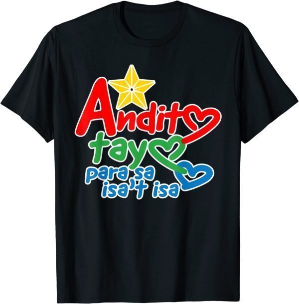 2022 Andito Tayo Para Sa Isa't Isa Gift Tee Shirts