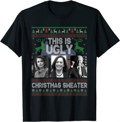 Now That's One Ugly Sweater Joe Biden Harris Jill Biden 2022 T-Shirt