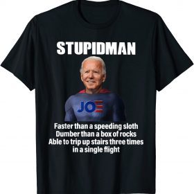 Official Stupidman Joe Biden Chant Impeach Biden Dumber T-Shirt