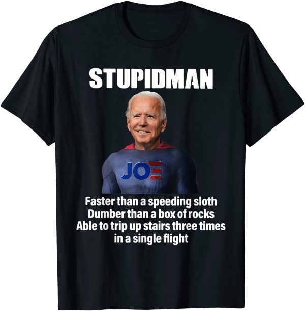 Official Stupidman Joe Biden Chant Impeach Biden Dumber T-Shirt