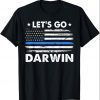 Classic Let's Go Darwin American US Flag Blue Line men women T-Shirt