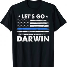 Classic Let's Go Darwin American US Flag Blue Line men women T-Shirt