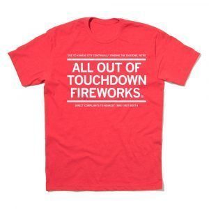 OFFICIAL KC OUT OF TOUCHDOWN FIREWORKS TSHIRT