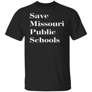 T-Shirt Save Missouri Public Schools