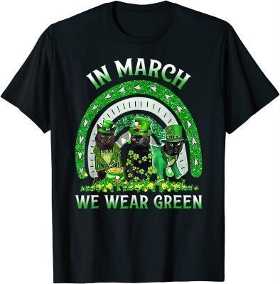 In March We Wear Green Cats Irish St Patrick's Day Rainbow Unisex T-Shirt
