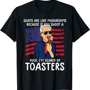 Anti Joe Biden Liberal Goats Are Like Mushroom US Flag Gift T-Shirt