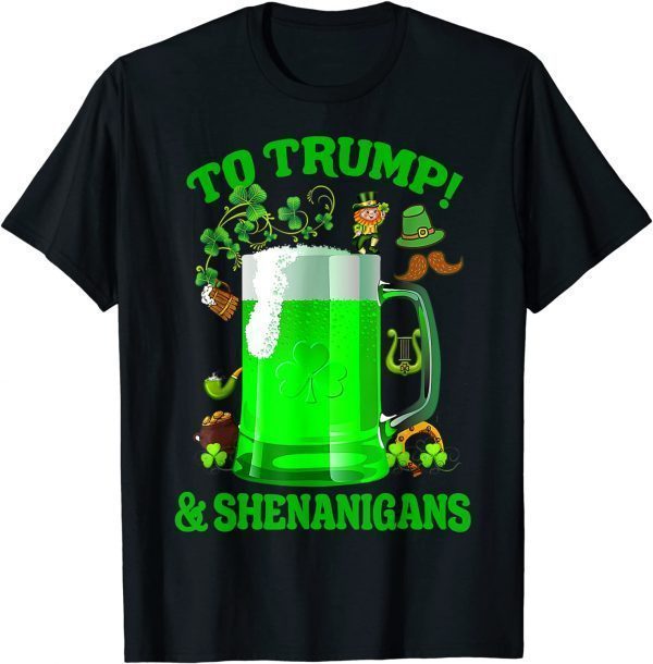 TShirt Happy St Patrick's Day 2022 Beer To Trump And Shenanigans