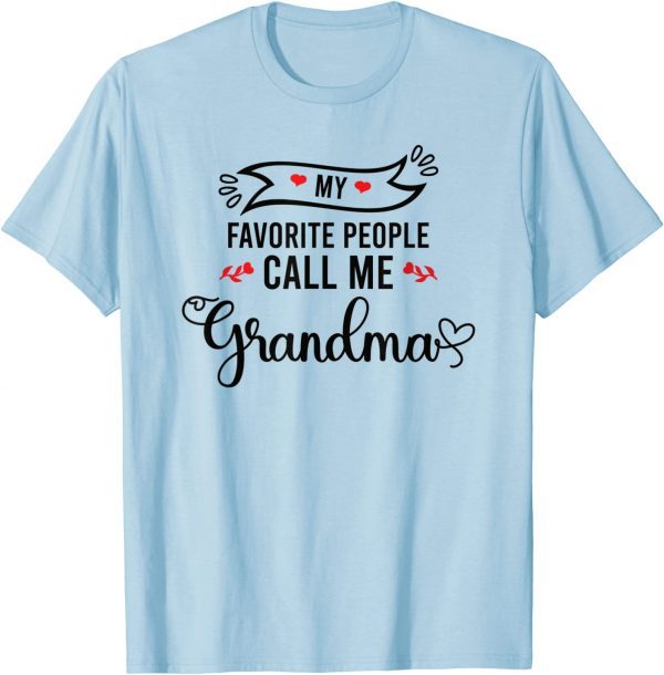 T-Shirt My Favorite People Call Me Grandma