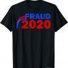 T-Shirt Fraud 2020 Trump Biden Election Vote Scandal 2022