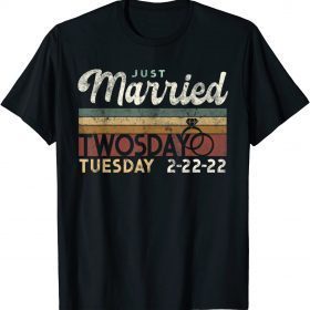 2022 JUST MARRIED on TWOSDAY Feb 22 Twos Day Wedding Honeymoon Tee Shirts