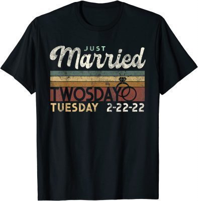 2022 JUST MARRIED on TWOSDAY Feb 22 Twos Day Wedding Honeymoon Tee Shirts