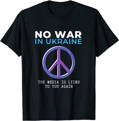 No War in Ukraine Gift Tee Shirts