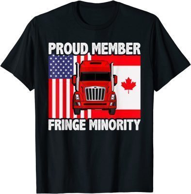 T-Shirt Proud Member Fringe Minority Canadian Trucker