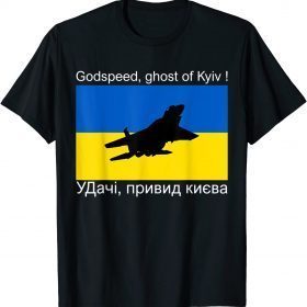 The Ghost Of Kyiv I Stand With Ukraine Lover Hero Of Kiev T-Shirt