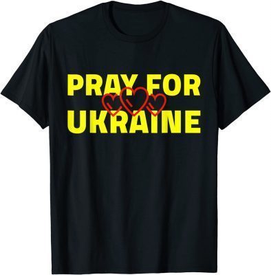 Pray for Ukraine With Ukraine Pray For Ukraine Tee Shirts