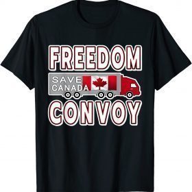 Canada Freedom Convoy 2022 Canadian Truckers Support Tee Shirts