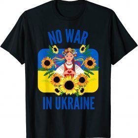 No War In Ukraine Support Ukraine Stand Ukrainian 2022 T-Shirt