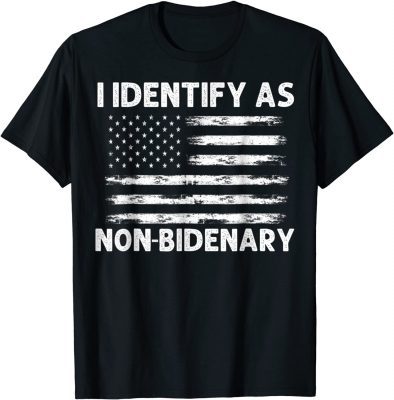 I Identify As Non Bidenary Anti Biden Funny TShirt