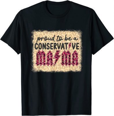 Proud To Be A Conservative Mama Republicans Leopard Print 2022 TShirt